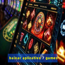 baixar aplicativo 7 games